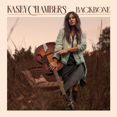 Kasey Chambers -  Backbone